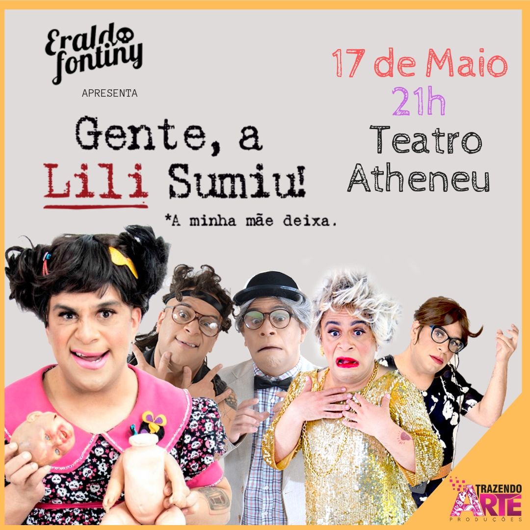Aracaju recebe o espetáculo “Gente, a Lili Sumiu” em maio 