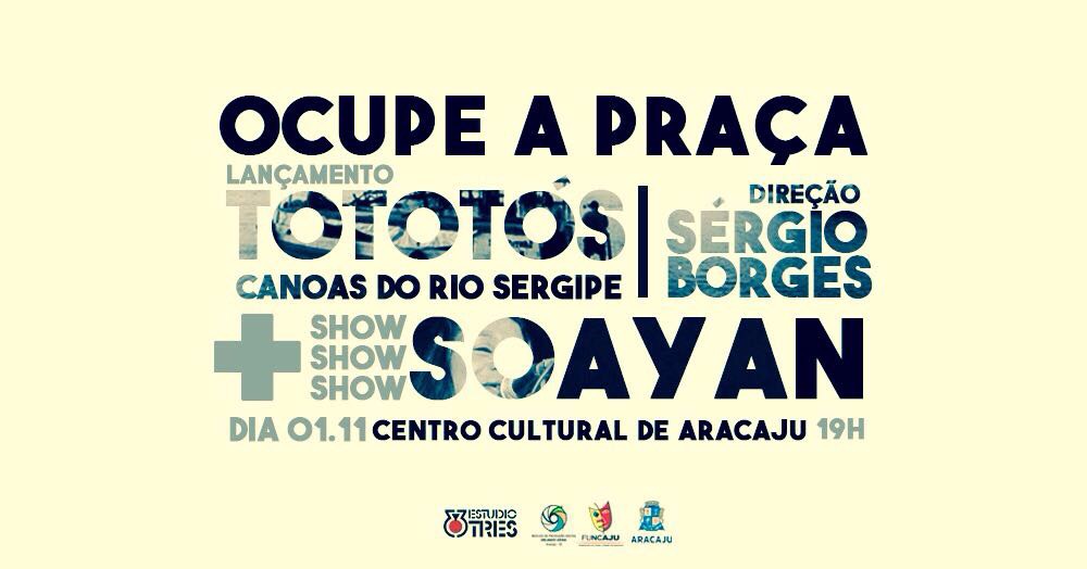 Ocupe a Praça terá lançamento do curta “Tototós” e show de Soayan 