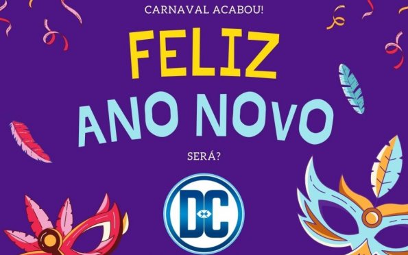 Carnaval passou. Feliz Ano Novo! Será?