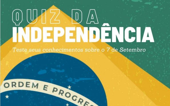 Quiz: Confira se você está por dentro da história da Independência