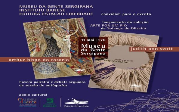Lançamento de ‘Arte por um Fio’ acontece no Museu da Gente Sergipana