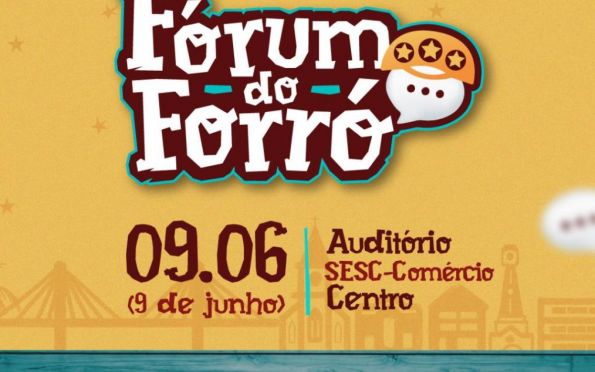 Confira a programação do XVII Fórum do Forró em Aracaju