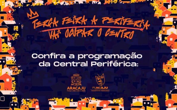 Confira a programação da “Central Periférica” em Aracaju