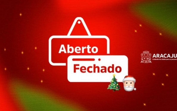 Confira o que abre e fecha em Aracaju no feriado de Natal