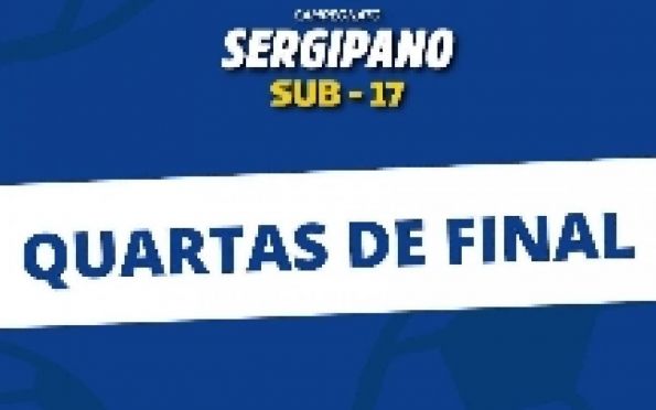 Confira os confrontos que abrem as quartas de final do Sergipano sub-17